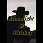 Moonlight & Whiskey
