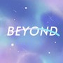 BEYOND