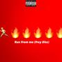 Run from me (Frey Diss) [Explicit]