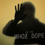 Whozdope (Explicit)