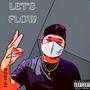 Let's Flow (Explicit)