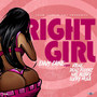 Right Girl (Explicit)