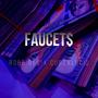 Faucets (feat. CUBZ X LUCID) [Explicit]