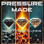 Pressure Made II (feat. Satari Lewis)