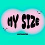 My Size (feat. Prod. 4rMike) [Explicit]