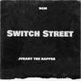 Switch Street (Explicit)