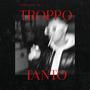 TROPPO TANTO (feat. AIZY) [Explicit]