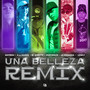 Una Belleza (Remix) [Explicit]