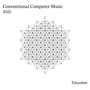 Conventional Computer Music 2025