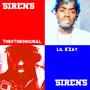 SIRENS (feat. Lil E'Zay)