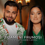 2 oameni frumoși
