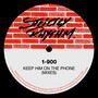 Keep Him On The Phone (MIXES)