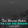 Tere Deewane Madine Ke Liye Hai Betaab Lofi