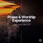 Praise and Worship Experience