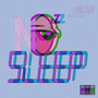 No Sleep (Explicit)