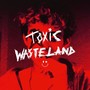 Toxic Wasteland