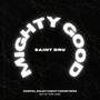 Mighty Good (feat. Saint Dru)