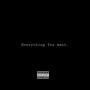 Everything You want (Explicit)