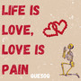 Life Is Love, Love Is Pain Vol.1 (Explicit)