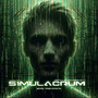 Simulacrum - Simulated Reality