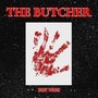 The Butcher (Explicit)