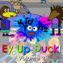 Ey Up Duck!, Vol. 2