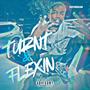 TURNT & FLEXIN (Explicit)