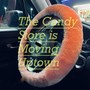 The Candy Store Is Moving Uptown