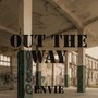 Out the Way (Explicit)