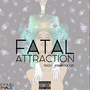 Fatal Attraction (Explicit)