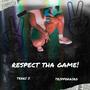 Respect Tha Game! (Explicit)