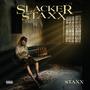 Slacker Staxx (Explicit)