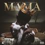 MAMA (feat. Pollo Papi) [Explicit]