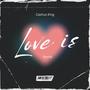 Love Is (feat. CinemaTaGraffiti) [Explicit]