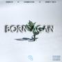 Born Again (feat. Vaundoom & Henry Rich) [Explicit]