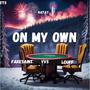 ON MY OWN (feat. YVS, LCuff & fakesaint) [Explicit]