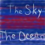 The Sky / The Ocean