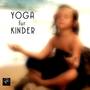 Yoga für Kinder - Kinderyoga Musik für Yoga Kurse und yogaschule