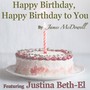 Happy Birthday, Happy Birthday to You (feat. Justina Beth-El)