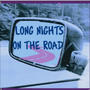 Long Nights On The Road (Explicit)