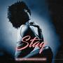 Stay (feat. BwalyaTheeArtist & O.G Kody)