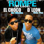 ROMPE (EL LOCO) (feat. D'Leon Otra Vez)