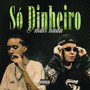 Só Dinheiro e Mais Nada (Explicit)