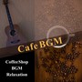 Coffee Shop BGM Relaxation