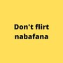 Don't flirt nabafana (2021 Remastered Version)