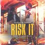 Risk It (Explicit)