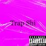 Trap Shi (Explicit)