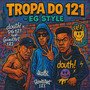 TROPA DO 121 (ELETRO GANGSTA) [Explicit]