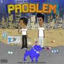 Problem (feat. Danny Mellz) [Explicit]