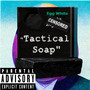 Tactical Soap (Explicit)